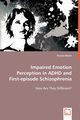 Impaired Emotion Perception in ADHD and First-episode Schizophrenia, Marsh Pamela