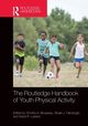 The Routledge Handbook of Youth Physical Activity, 