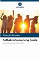 Selbstverbesserung heute, Benegas Alejandro
