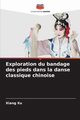 Exploration du bandage des pieds dans la danse classique chinoise, Xu Xiang