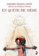 En Qu?te de M?re, Grasselli Meier Marianne