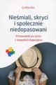 Niemiali skryci i spoecznie niedopasowani, Kim Cynthia
