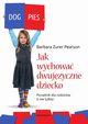 Jak wychowa dziecko dwujzyczne, Zurer-Pearson Barbara