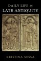 Daily Life in Late Antiquity, Sessa Kristina