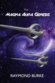 The Magna Aura Genesis, Burke Raymond