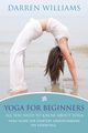 Yoga for Beginners, Williams Darren