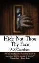 Hide Not Thou Thy Face, Chambers A.S.
