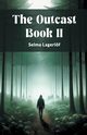The Outcast Book II, Lagerlof Selma