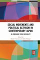 Social Movements and Political Activism in Contemporary Japan, 