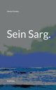 Sein Sarg., Christen Martin