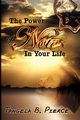 The Power of Now in Your Life, Pierce Tangela B