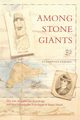 Among Stone Giants, Van Tilburg Jo Anne
