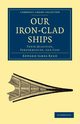 Our Iron-Clad Ships, Reed Edward James