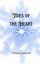 Tides of the Heart, Laurent Vivian