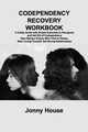 CODEPENDENCY RECOVERY WORKBOOK, Rivers Sage