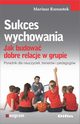 Sukces wychowania, Rzeszotek Mariusz