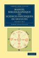 Manuel Bibliographique Des Sciences Psychiques Ou Occultes - Volume 3, Caillet Albert Louis
