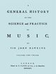 A General History of the Science and Practice of Music. Vol.3 of 5. [Facsimile of 1776 Edition of Vol.3.], Hawkins John
