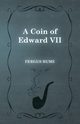 A Coin of Edward VII, Hume Fergus