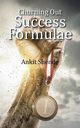 Churning Out Success Formulae, Shende Ankit