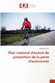 Plan national d'Action de prvention de la perte d'autonomie, GOLI Stphane