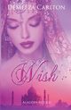 Wish, Carlton Demelza