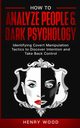How to Analyze People & Dark Psychology, Wood Henry