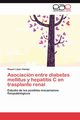 Asociacin entre diabetes mellitus y hepatitis C en trasplante renal, Lpez Hidalgo Raquel