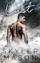 Lust, Mason Skyler