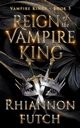 Reign of the Vampire King, Futch Rhiannon