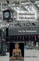 Mindfulness The Journey, Not The Destination, Gibson Eleanor