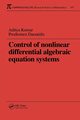 Control of Nonlinear Differential Algebraic Equation Systems with Applications to Chemical Processes, Kumar Aditya