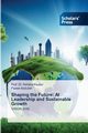 Shaping the Future, Kouser Prof. Dr. Rehana