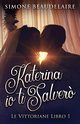 Katerina io ti salver?, Beaudelaire Simone