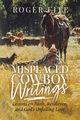 Misplaced Cowboy Writings, Fite Roger