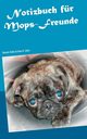 Notizbuch fr Mops-Freunde, Sltz Renate