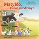 Matyldo, twoje urodziny!, Steffensmeier Alexander