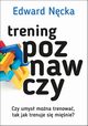 Trening poznawczy, Ncka Edward