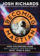 Becoming Martian, Richards Josh