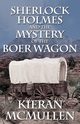 Sherlock Holmes and the Mystery of the Boer Wagon, McMullen Kieran