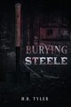 Burying Steele, Tyler H B