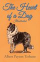 The Heart of a Dog - Illustrated, Terhune Albert Payson
