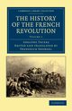 The History of the French Revolution, Thiers Adolphe