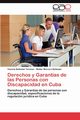 Derechos y Garantas de las Personas con Discapacidad en Cuba, Ballester Toranzo Yoannis