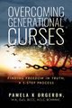 Overcoming Generational Curses, Orgeron Pamela K