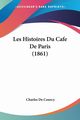 Les Histoires Du Cafe De Paris (1861), De Courcy Charles