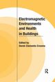 Electromagnetic Environments and Health in Buildings, 