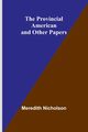The provincial American and other papers, Nicholson Meredith