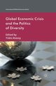 Global Economic Crisis and the Politics of Diversity, 