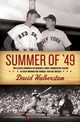 Summer of '49, Halberstam David